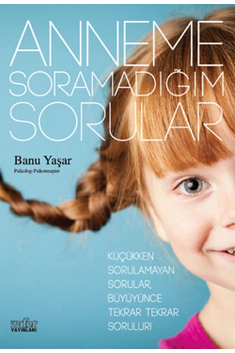 Anneme Soramadığım Sorular-Banu Yaşar