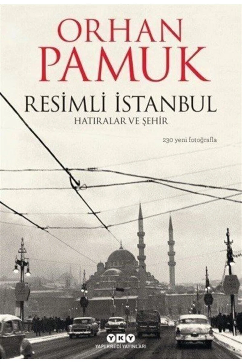 Resimli İstanbul: Hatıralar Ve Şehir-Orhan Pamuk
