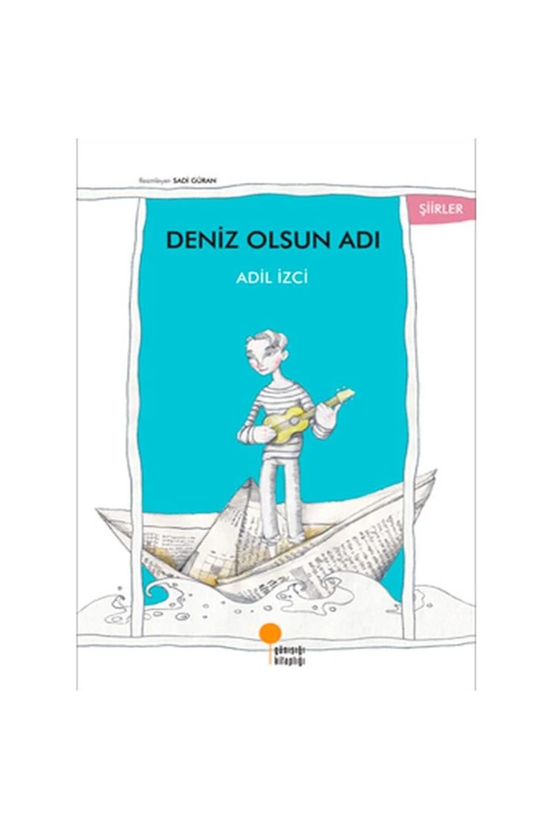 Deniz Olsun Adı - Adil İzci