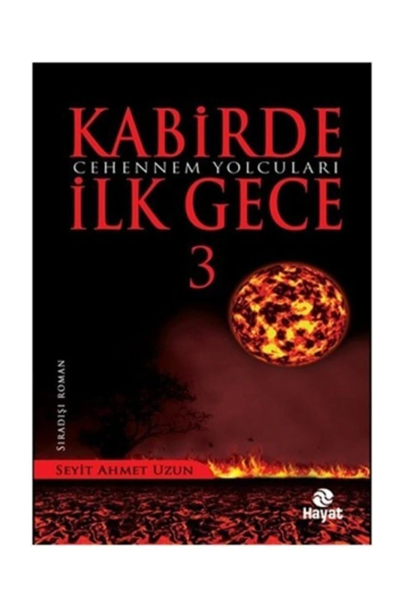 Kabirde İlk Gece 3 - Seyit Ahmet Uzun 9786051510460