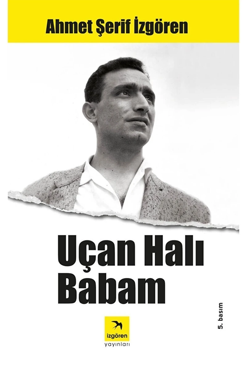 Uçan Halı Babam - Ahmet Şerif İzgören