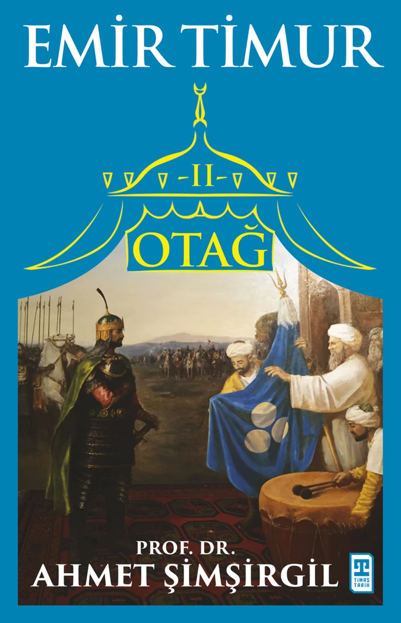 Otağ 2: Emir Timur - Ahmet Şimşirgil