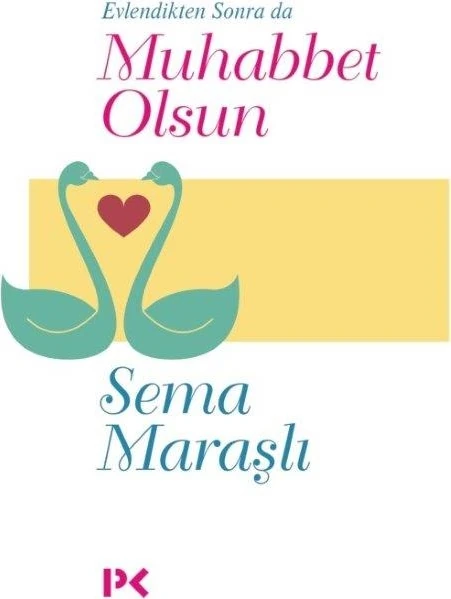 Evlendikten Sonra Da Muhabbet Olsun - Sema Maraşlı