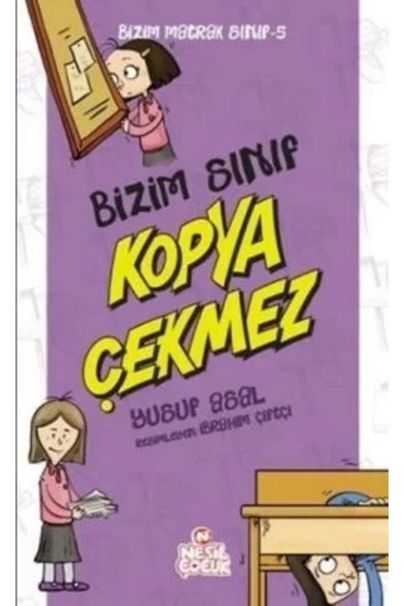 Bizim Matrak Sınıf Serisi 5: Bizim Sınıf Kopya Çekmez-Yusuf Asal
