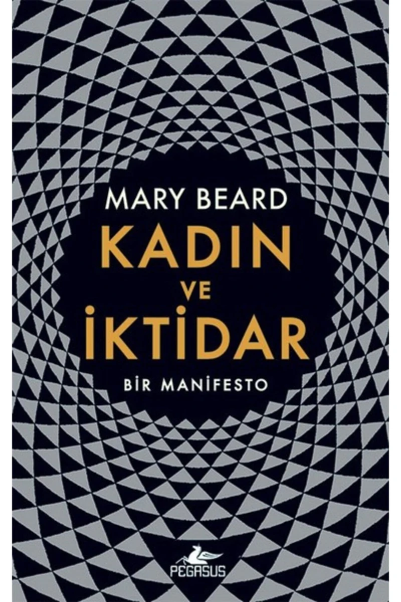 Kadın Ve İktidar Bir Manifesto (Ciltli) - Mary Beard