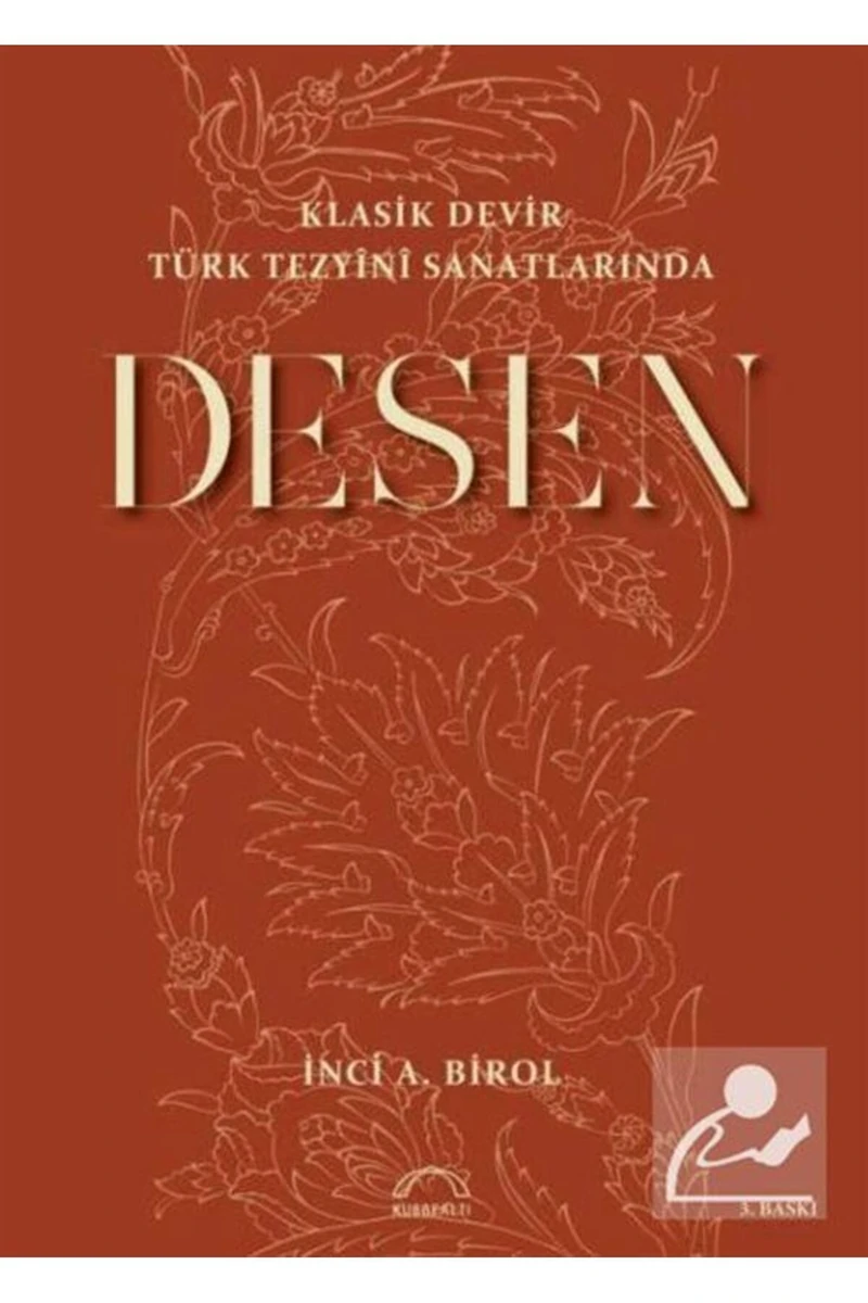 Klasik Devir Türk Tezyini Sanatlarında Desen - Inci A. Birol