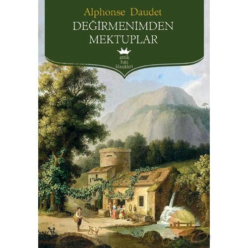 Değirmenimden Mektuplar - Alphonse Daudet