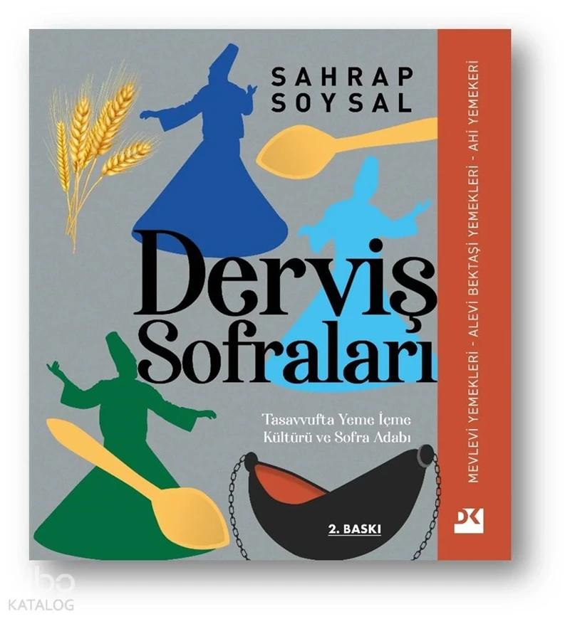 Derviş Sofraları Tasavvufta Yeme İçme Kültürü ve Sofra Adabı