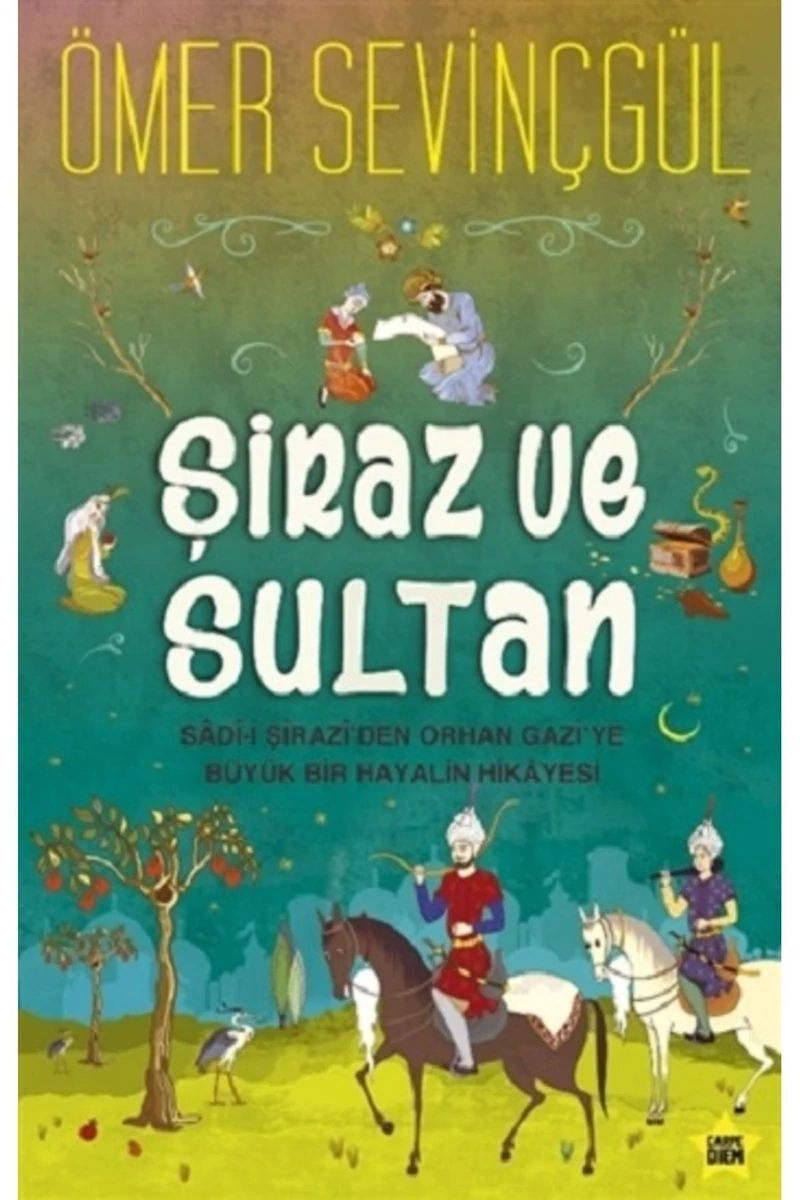 Şiraz Ve Sultan - Ömer Sevinçgül