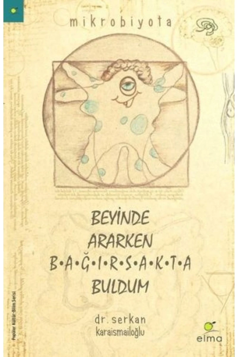 Beyinde Ararken Bağırsakta Buldum - Serkan Karaismailoğlu