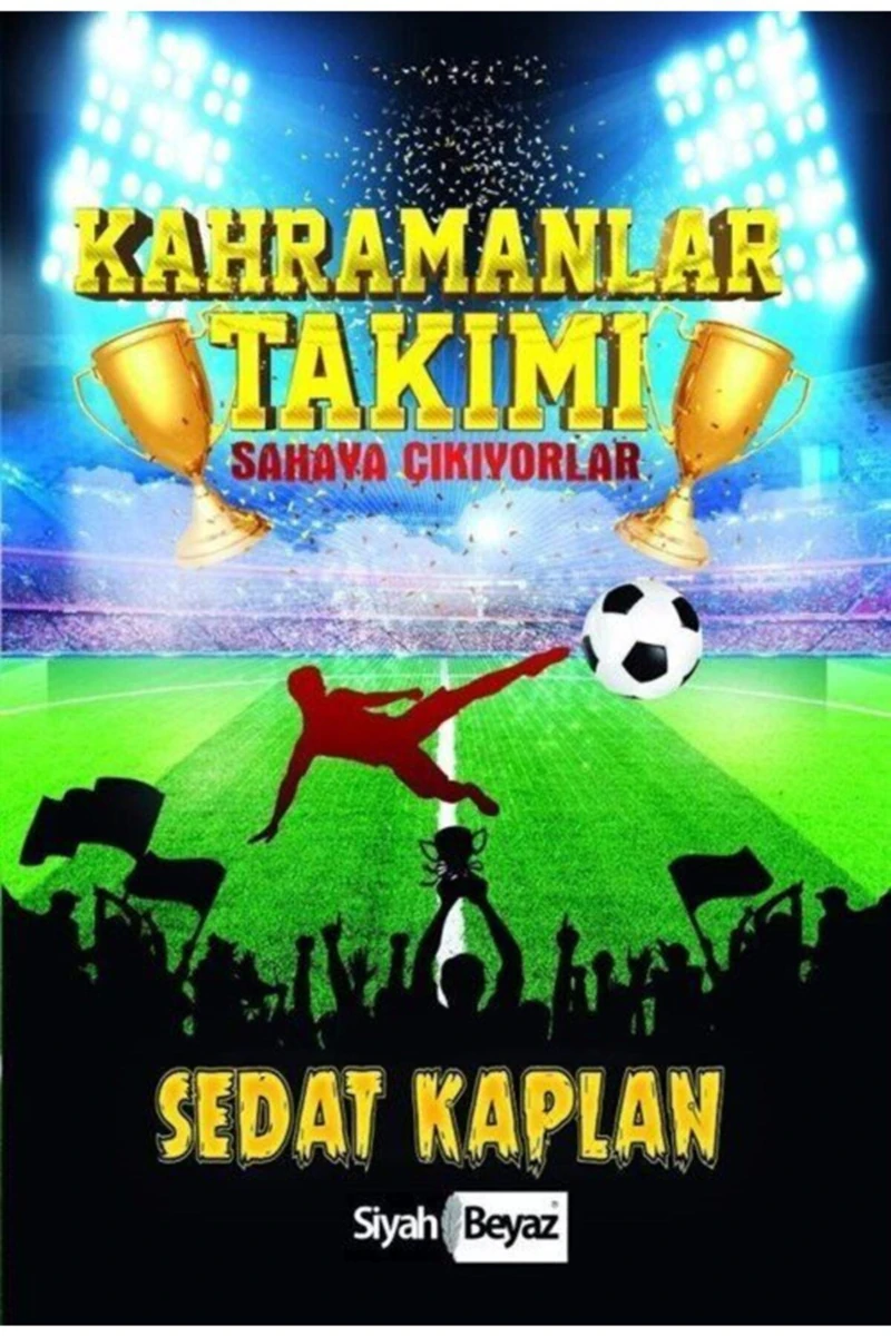 Kahramanlar Takımı - Sahaya Çıkıyorlar