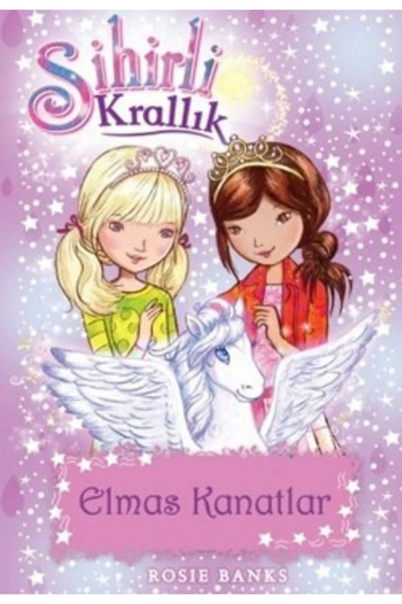 Sihirli Krallık 25: Elmas Kanatlar - Rosie Banks