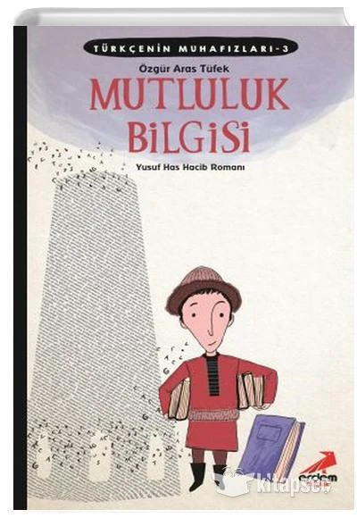 Türkçenin Muhafızları 3 Mutluluk Bilgisi