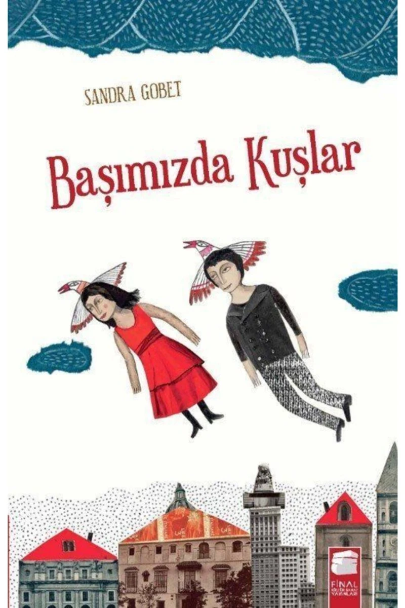 Başımızda Kuşlar-Sandra Gobet