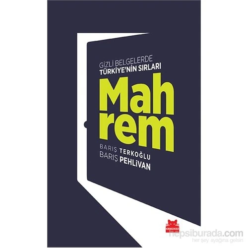 Mahrem Gizli Belgelerde Türkiye’nin Sırları - Barış Pehlivan