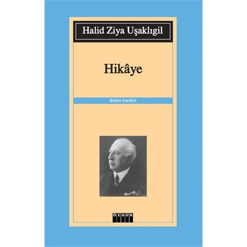 Hikâye-Halid Ziya Uşaklıgil
