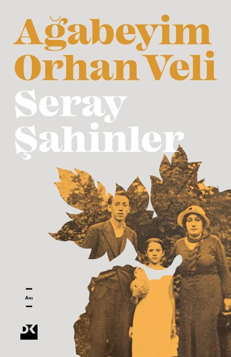 Ağabeyim Orhan Veli - Seray Şahinler