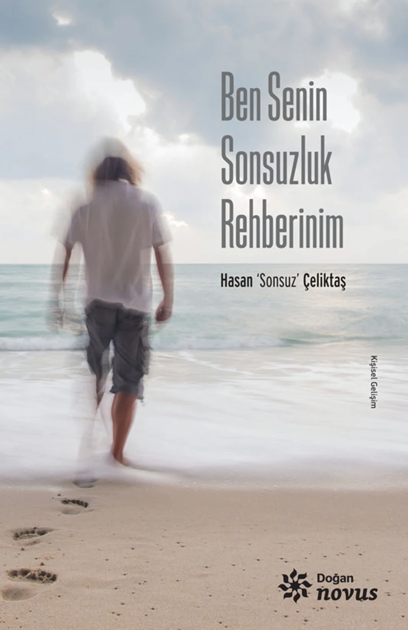 Ben Senin Sonsuzluk Rehberinim - Hasan Sonsuz Çeliktaş