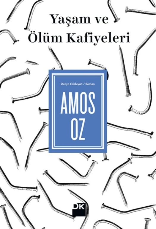 Yaşam ve Ölüm Kafiyeleri - Amos Oz
