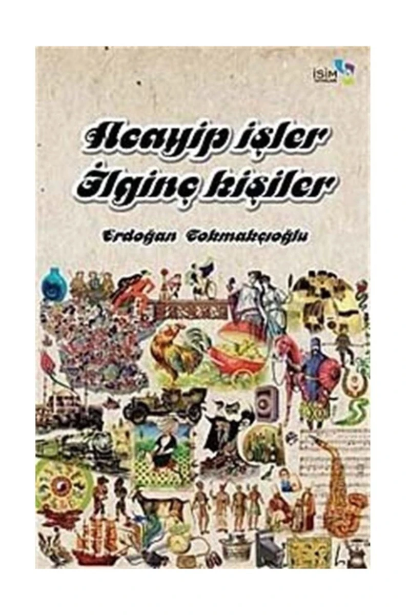 Acayip İşler İlginç Kişiler