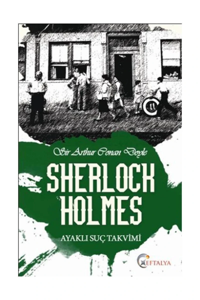 Ayaklı Suç Takvimi-Sir Arthur Conan Doyle
