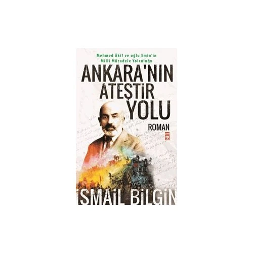 Ankara'nın Ateştir Yolu - İsmail Bilgin