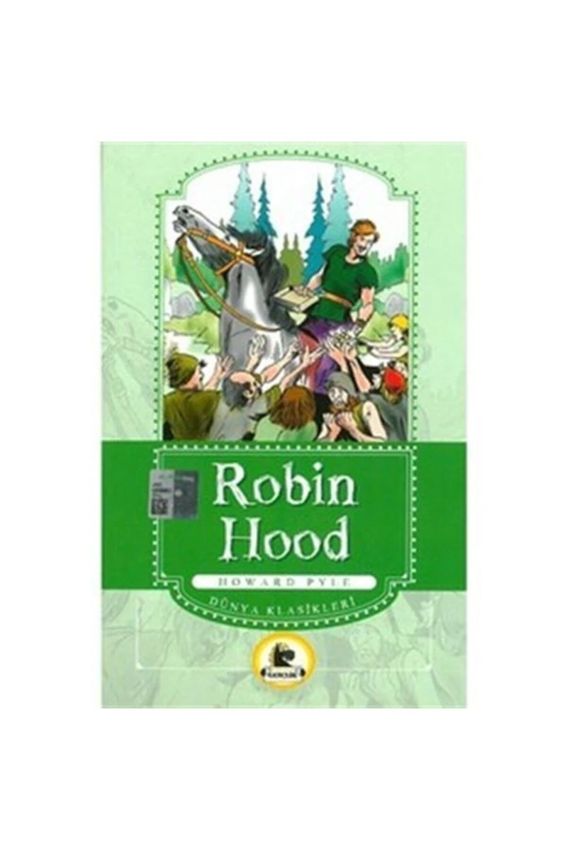 Robin Hood (Büyümeden Önce Okunacak Kitaplar)
