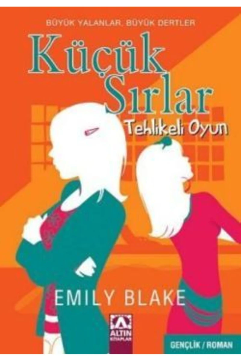 Küçük Sırlar 1 Tehlikeli Oyun