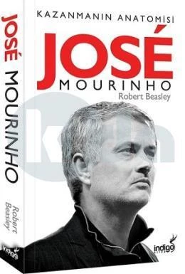 Jose Mourinho Kazanmanın Anatomisi