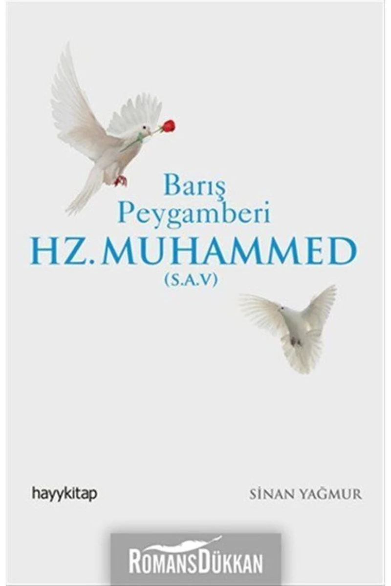 Barış Peygamberi Hz. Muhammed (S.A.V.)-Sinan Yağmur