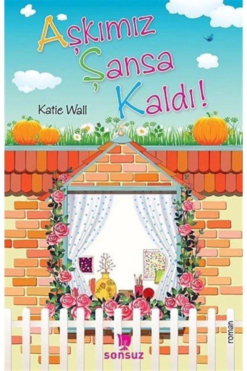 Aşkımız Şansa Kaldı!-Katie Wall