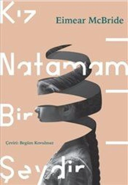 Kız Natamam Bir Şeydir - Eimear McBride