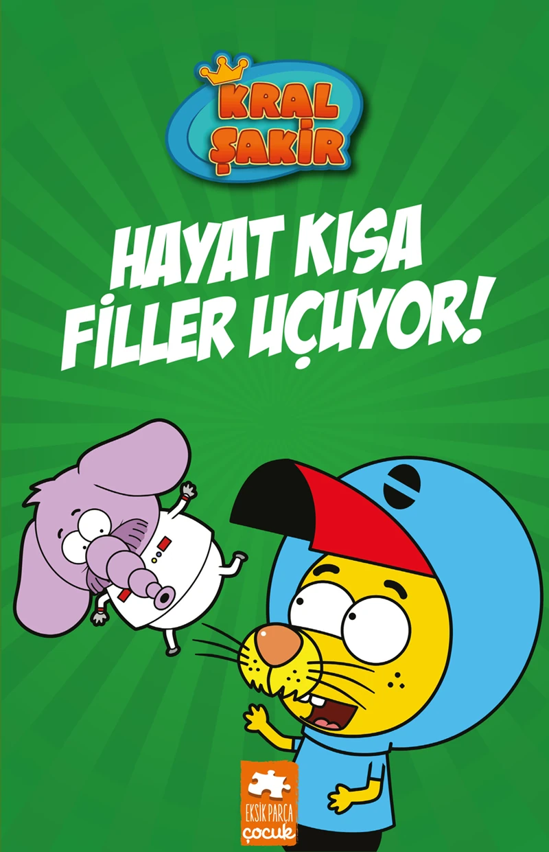 Kral Şakir 4: Hayat Kısa Filler Uçuyor! (Ciltli)