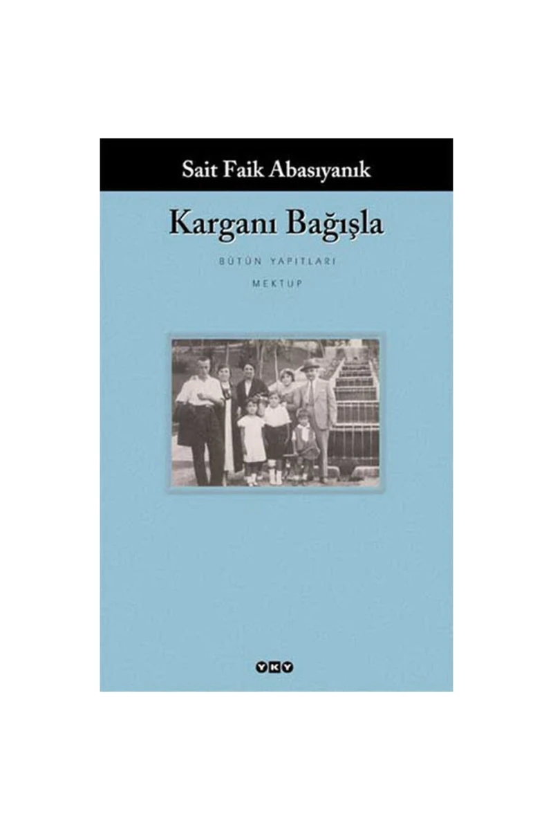Karganı Bağışla - Sait Faik Abasıyanık