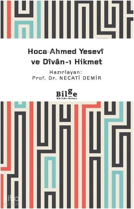 Hoca Ahmed Yesevi ve Divan ı Hikmet