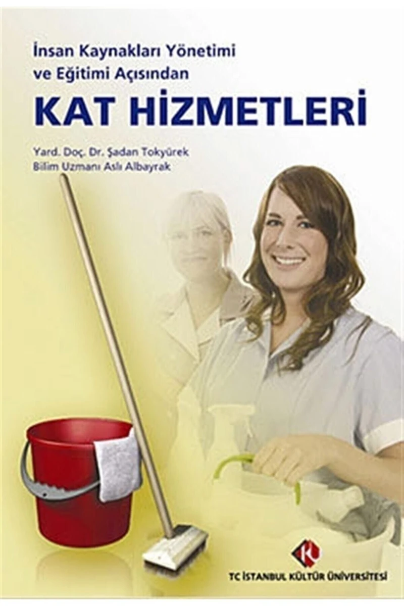 İnsan Kaynakları Yönetimi Ve Eğitimi Açısından Kat Hizmetleri-Şadan Tokyürek