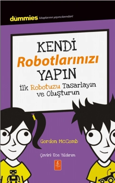 Kendi Robotlarınızı Yapın:Dummies Junior- Building Your Own Robots