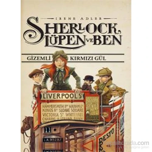 Sherlock Lupen Ve Ben – Gizemli Kırmızı Gül-Irene Adler