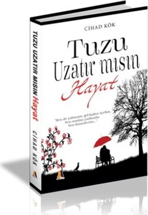 Tuzu Uzatır Mısın Hayat