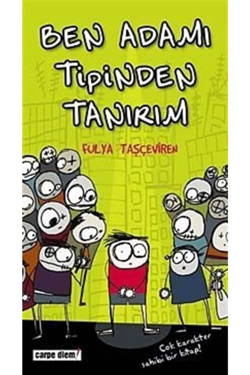 Ben Adamı Tipinden Tanırım