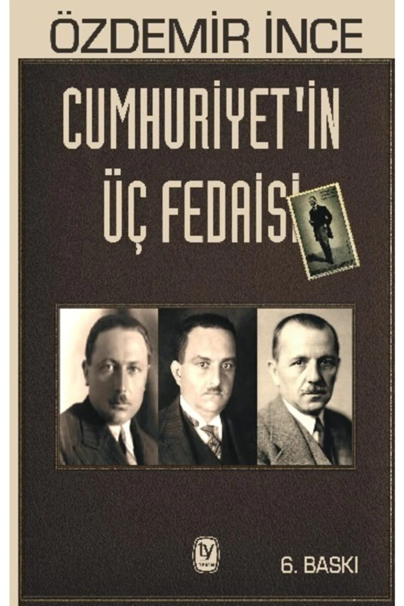 Cumhuriyetin Üç Fedaisi