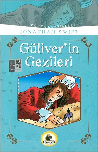 Güliverin Gezileri (Büyümeden Önce Okunacak Kitaplar)