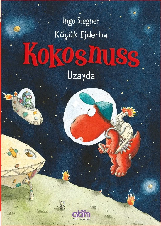 Küçük Ejderha Kokosnuss Uzayda - Ingo Siegner