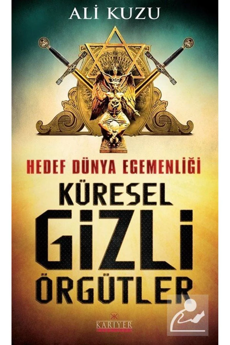 Hedef Dünya Egemenliği Küresel Gizli Örgütler