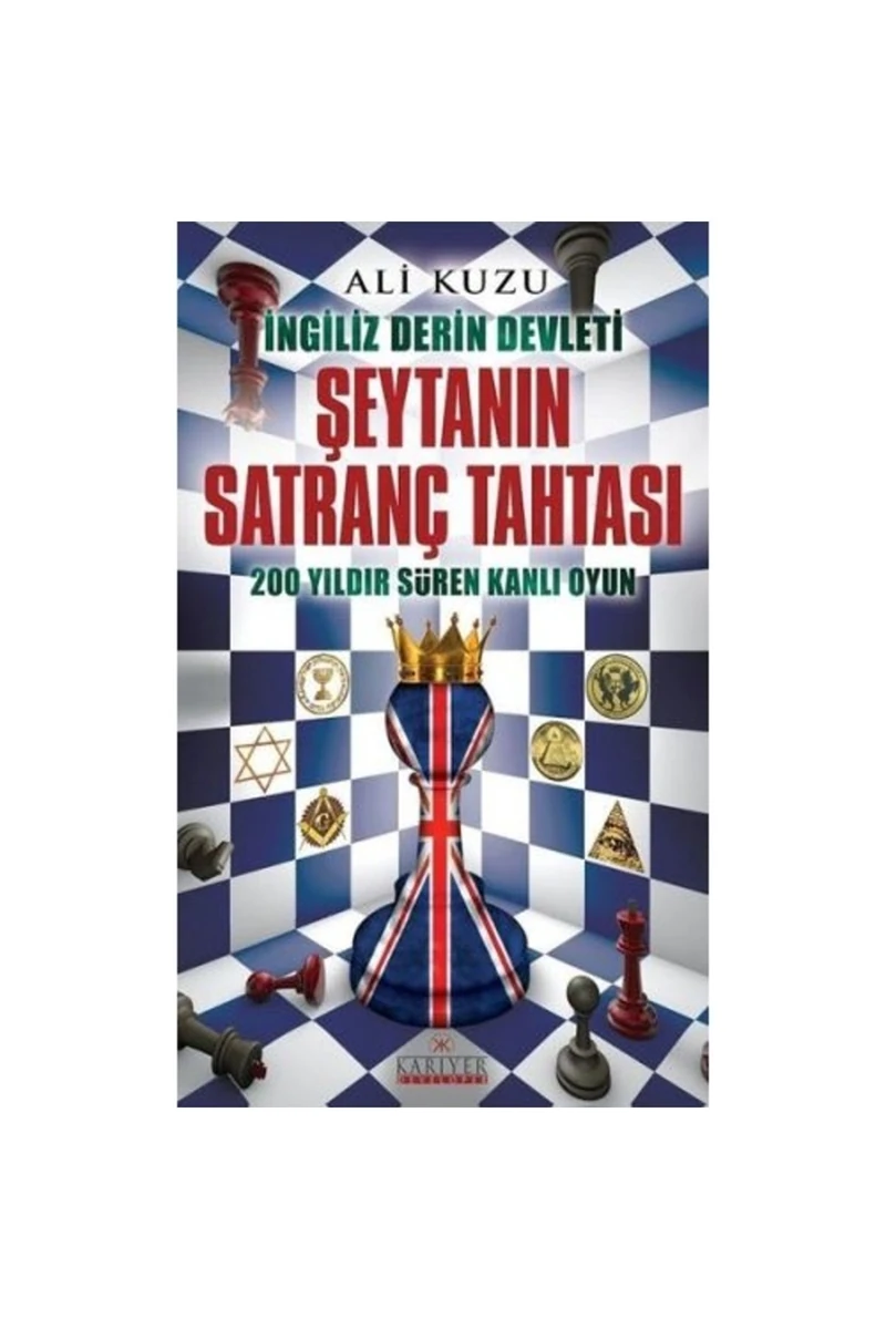 İngiliz Derin Devleti Şeytanın Satranç Tahtası