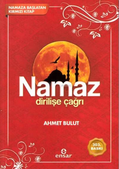 Namaz Dirilişe Çağrı - Ahmet Bulut