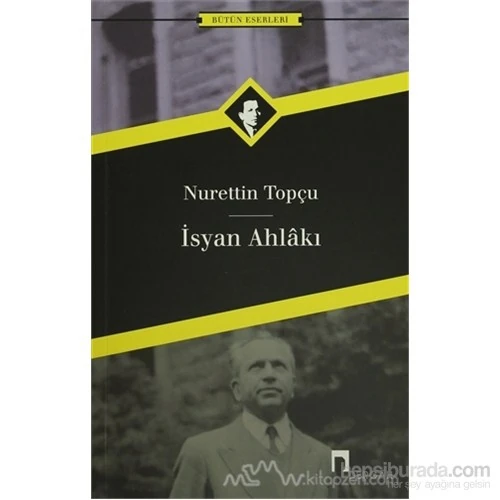 İsyan Ahlakı - Nurettin Topçu