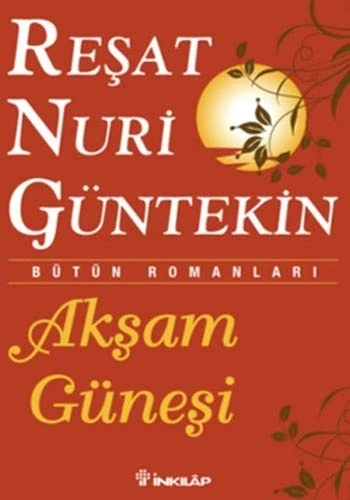 Akşam Güneşi - Reşat Nuri Güntekin