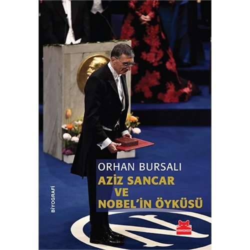 Aziz Sancar ve Nobel'in Öyküsü - Orhan Bursalı