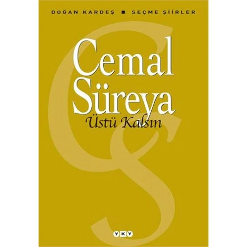 Üstü Kalsın - Seçme Şiirler - Cemal Süreya